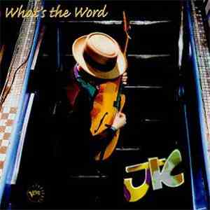 JK  - What's The Word