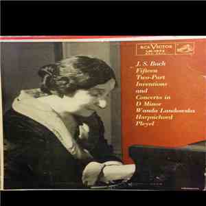 J.S. Bach, Wanda Landowska - Fifteen Two-Part Inventions And Concerto In D Minor