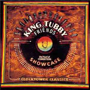 King Tubby & Friends - Rod Of Correction Showcase