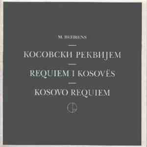 M. Behrens - Косовски Реквијем = Requiem I Kosovës = Kosovo Requiem