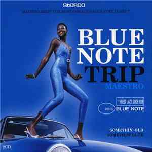 Maestro - Blue Note Trip - Somethin' Old / Somethin' Blue