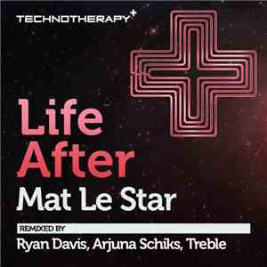 Mat Le Star - Life After