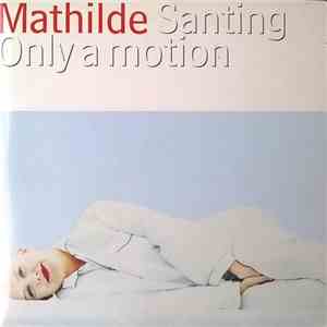 Mathilde Santing - Only A Motion