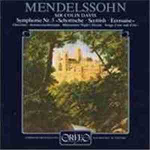 Mendelssohn, Sir Colin Davis, Symphonieorchester Des Bayerischen Rundfunks - Symphonie Nr.3 "Scottish" - Midsummer Night's Dream
