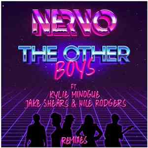 Nervo Ft. Kylie Minogue, Jake Shears & Nile Rodgers - The Other Boys - Remixes