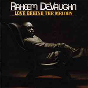 Raheem DeVaughn - Love Behind The Melody