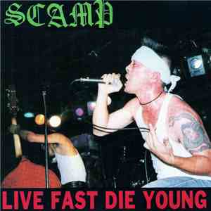 Scamp  - Live Fast Die Young