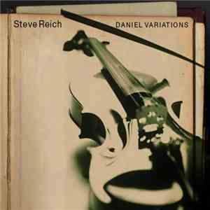 Steve Reich - Daniel Variations