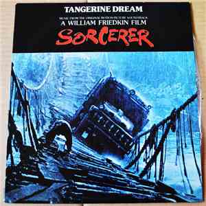 Tangerine Dream - Music From The Original Motion Picture Soundtrack "Sorcerer"