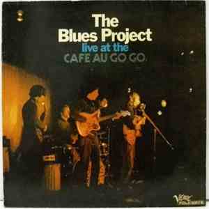 The Blues Project - Live At The Cafe Au Go Go