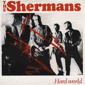The Shermans  - Hard World