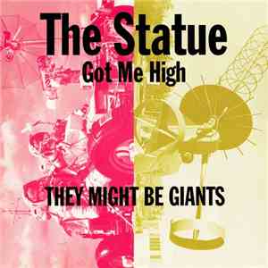 They Might Be Giants - The Statue Got Me High