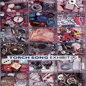 Torch Song - Exhibit A