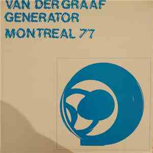 Van Der Graaf Generator - Montreal 77