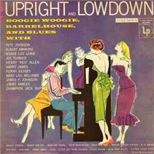 Various - Upright And Lowdown "Boogie Woogie, Barrelhouse, And Blues"