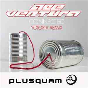 Ace Ventura - Connected (Yotopia Remix)