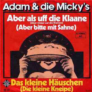 Adam & Die Micky's - Aber Als Uff Die Klaane