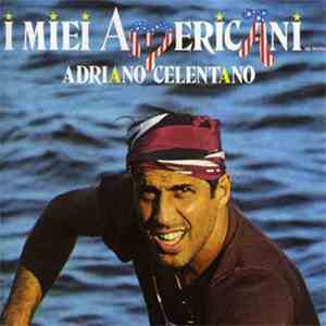 Adriano Celentano - I Miei Americani (Tre Puntini)