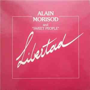 Alain Morisod And Sweet People - Libertad