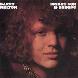 Barry Melton - Bright Sun Is Shining