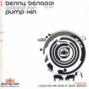 Benny Benassi - Cooking For Pump-Kin: Phase One
