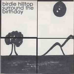 Birdie Hilltop - Surround The Birthday