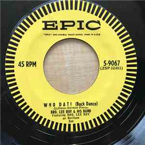 Bro. Lee Roy & His Band - Who Dat? (Buck Dance) / Toast of the Town