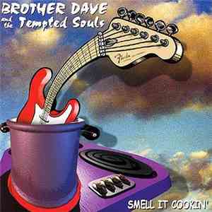 Brother Dave and the Tempted Souls - Smell It Cookin'