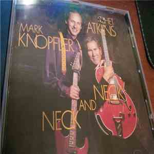 Chet Atkins / Mark Knopfler - Neck And Neck