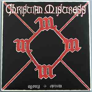 Christian Mistress - Agony & Opium