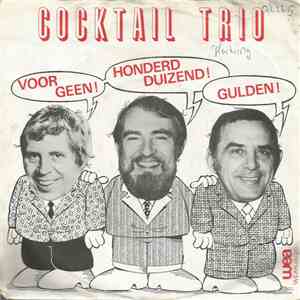 Cocktail Trio - Voor Geen Hondderdduizend Gulden