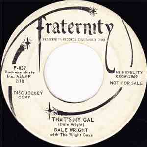 Dale Wright With The Wright Guys - That's My Gal