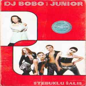DJ Bobo feat. Junior  - Stebuklų Šalis