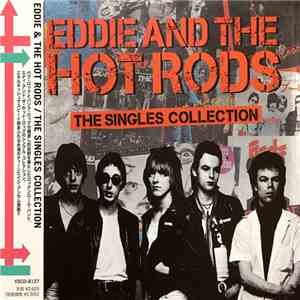 Eddie And The Hot Rods - The Singles Collection