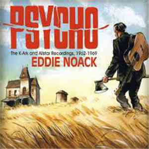 Eddie Noack - Psycho: The K-Ark And Allstar Recordings, 1962-1969
