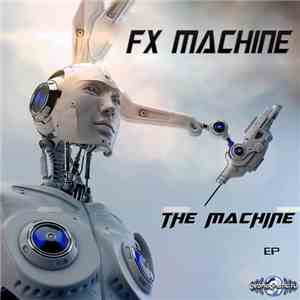 Fx Machine - The Machine