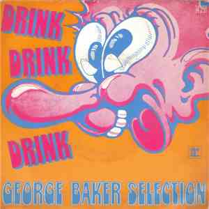 George Baker Selection - Drink Drink Drink