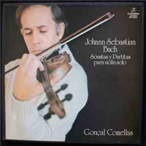 Goncal Comellas, Johann Sebastian Bach - Sonatas Y Partitas Para Violín Solo