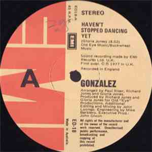 Gonzalez - Haven't Stopped Dancing Yet / Just Let It Lay