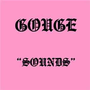 Gouge - "sounds"