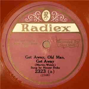 Honey Duke / Al Bernard - Get Away, Old Man, Get Away / Well I Swan (Giddap Napoleon)