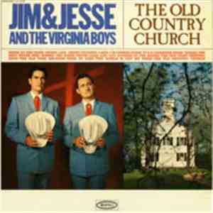 Jim & Jesse And The Virginia Boys - The Old Country Church