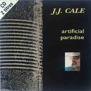J.J. Cale - Artificial Paradise / Lonesome Train