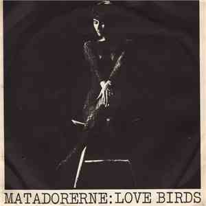 Matadorerne - Love Birds