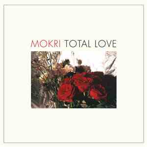 Mokri - Total Love