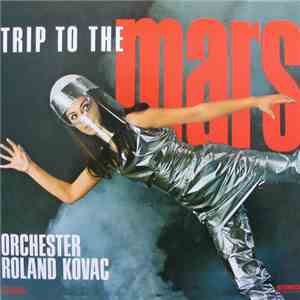 Orchester Roland Kovac - Trip To The Mars