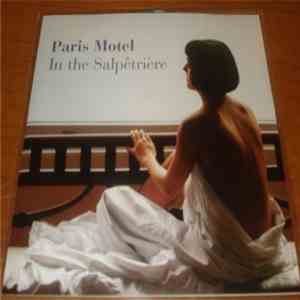 Paris Motel - In The Salpetriere