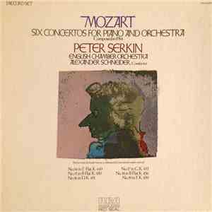 Peter Serkin, English Chamber Orchestra, Alexander Schneider - Mozart - Six Concertos For Piano And Orchestra