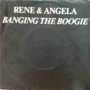 Rene & Angela - Banging The Boogie