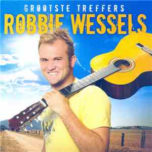 Robbie Wessels - Grootste Treffers
